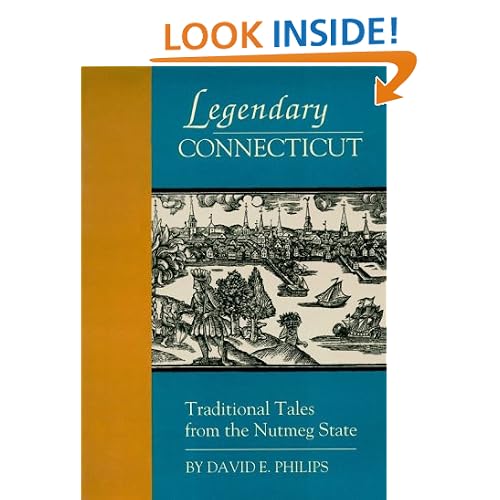Legendary Connecticut: Traditional Tales from the Nutmeg State