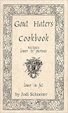 Gout Haters Cookbook, Recipes Lower In Purines