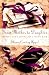 Search : From Mother to Daughter: Advice and Lessons for a Good Life