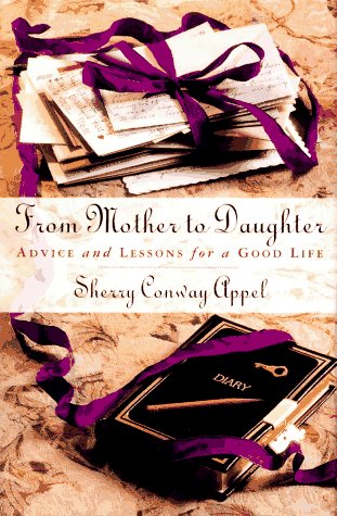 from mother to daughter advice and lessons for a good life