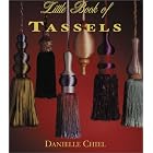 The Little Book Of Tassels by Danielle Chiel