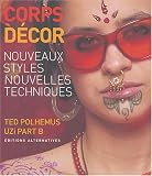 Revue Editions Alternatives  / Corps décor : Nouveaux styles, nouvelles techniques