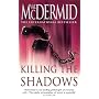 Killing the Shadows