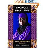 Engaged Surrender: African American Women and Islam (George Gund Foundation Imprint in... by Carolyn Moxley Rouse