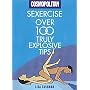 "Cosmopolitan": Sexercise - Over 100 Truly Explosive Tips