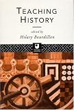Teaching History: A Reader (Open University)