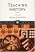 Teaching History: A Reader (Open University)
