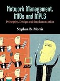 Network Management, MIBs and MPLS: Principles, Design and Implementation
