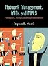 Network Management, MIBs and MPLS: Principles, Design and Implementation