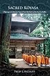 Sacred Koyasan: A Pilgrimage to the Mountain Temple of Saint Kobo Daishi and the Great Sun Buddha