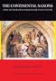 Continental Saxons from the Migration Period to the Tenth Century: An Ethnographic Perspective (Studies in Historical Archaeoethnology, 6)