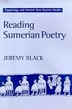 Reading Sumerian Poetry: A Study of the Oldest Literature (Athlone Publications in Egyptology & Ancient Near Eastern Studies)
