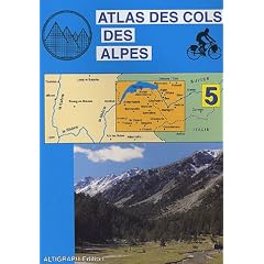 Atlas routiers : Atlas des cols des Alpes, tome 5