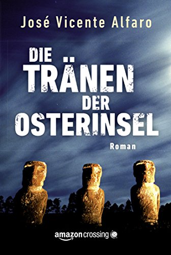 Die Tränen der Osterinsel (German Edition)
