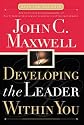 Developing the Leader within You (Maxwell, John C.)