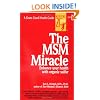 The MSM Miracle