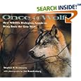 Once A Wolf: How Wildlife Biologists Fought to Bring Back the Gray Wolf (Scientists in the Field Series)