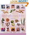 The Aromatherapy Bible: The Definitive Guide to Using Essential Oils