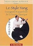Le style Yang : Enseignement approfondi de la forme classique