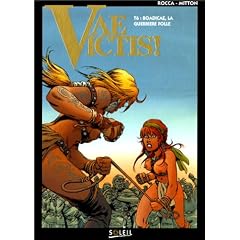 Vae Victis, tome 6 : Boadicae, la guerri�re folle