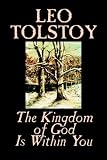 The Kingdom of God Is Within You (Dover Value Editions)