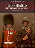 The Guards: Britain's Household Division (Europa-Militaria , No 20)