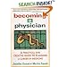 Becoming a Physician: A Practical and Creative Guide to Planning a Career in Medicine