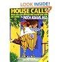 House Calls: How We Can All Heal the World One Visit at  a Time