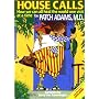 House Calls: How We Can All Heal the World One Visit at a Time