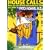 House Calls: How We Can All Heal the World One Visit at a Time