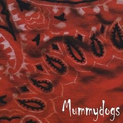Mummydogs