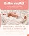 The Baby Sleep Book: The Complete Guide to a Good Night's Rest for the Whole Family (Sears Parenting Library)
