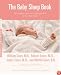 The Baby Sleep Book: The Complete Guide to a Good Night's Rest for the Whole Family (Sears Parenting Library)