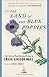 In the land of the blue poppies : (The)collected plant hunting writings of Frank Kingdon Ward
