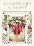 Flower Fairies Alphabet (Flower Fairies)