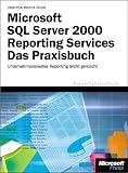 Produkt-Bild: Microsoft SQL Server 2000 Reporting Services. Das Praxisbuch.