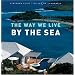 The Way We Live by the Sea (Way We Live (Rizzoli))