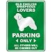 image 40 - OLD ENGLISH SHEEPDOGS LOVERS PARKING ONLY PARKING SIGN