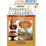 Warman's Antiques & Collectibles 2012 Price Guide (Warman's Antiques and Collectibles... by Mark F. Moran