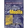 Rapid Application Development with Mozilla