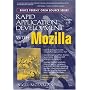 Rapid Application Development with Mozilla (Bruce Perens' Open Source Series)