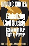 Globalizing Civil Society (Open Media Pamphlet Series, 4)
