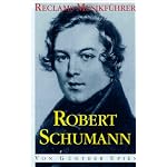Robert Schumann (Reclams Musikfuhrer) book cover