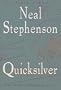 Quicksilver: Volume One of the Baroque Cycle