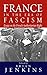 France in the Era of Fascism: Essays on the French Authoritarian Right