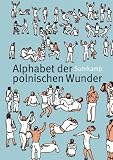 Alphabet der polnischen Wunder: Ein W&ouml;rterbuch - 
