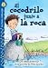 Books : El cocodrilo junto a la roca (The Croc by the Rock), Level 1 (Lightning Readers (Spanish))
