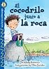 El cocodrilo junto a la roca (The Croc by the Rock), Level 1 (Lightning Readers (Spanish))