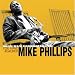 You Have Reached Mike Phillips You Have Reached Mike Phillips