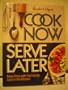 Cook Now Serve Later